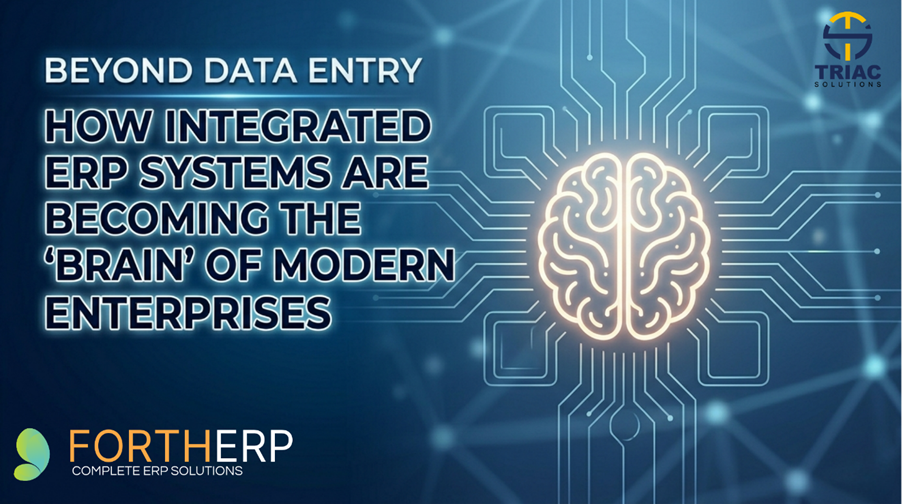 Beyond Data Entry: How Integrated ERP Systems Are Becoming the "Brain" of Modern Enterprises